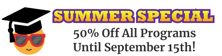 Summer Specail: 50% Off All Programs Until September 15th!